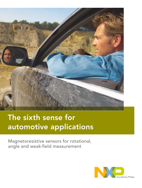 NXP The Sixth Sense for Automotive Applications; Magnetoresistive Sensors for Rotational, Angle, and Weak-Field Measurement - Page 1