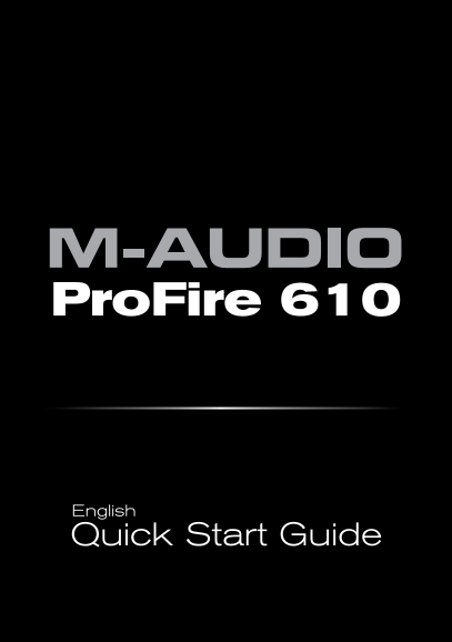 M-Audio ProFire 610 Quick Start Guide - Page 1