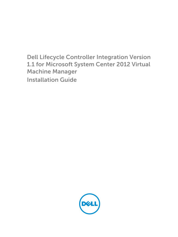 Dell Lifecycle Controller Integration Version 1.1 for Microsoft System Center 2012 Virtual Machine Manager Installation Guide - Page 1