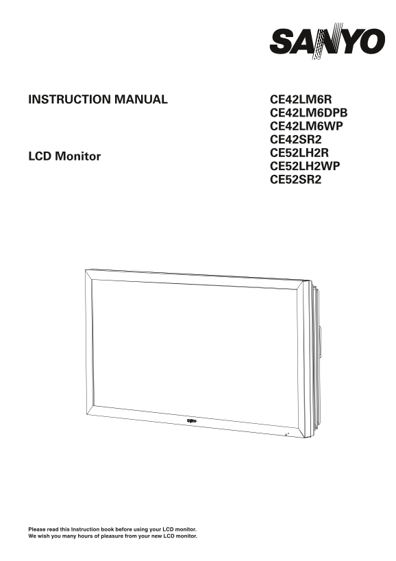 SANYO CE42LM6R CE42LM6DPB CE42LM6WP CE42SR2 CE52LH2R CE52LH2WP CE52SR2 LCD Monitor Owner's Manual User Guide Specification - Page 1