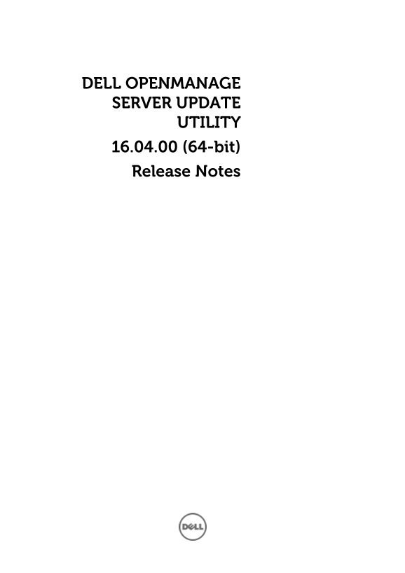 Dell OpenManage Server Update Utility Release Notes 16.04.00 (64-bit) - Page 1