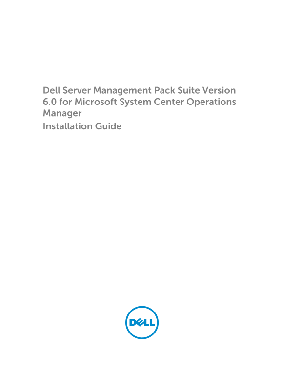 Dell Server Management Pack Suite Installation Guide 6.0 for Microsoft System Center Operations Manager Owner's Manual - Page 1