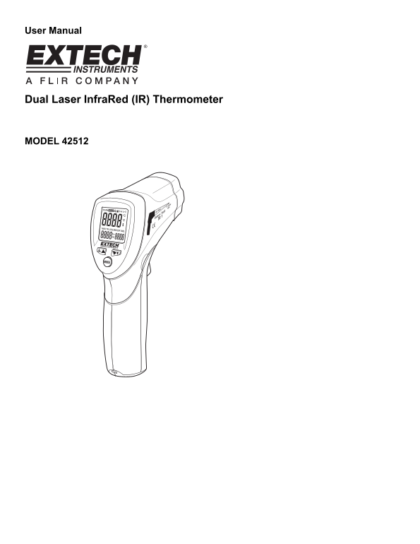 EXTECH Dual Laser Infrared (IR) Thermometer MODEL 42512 Owner's Manual and User Guide. - Page 1