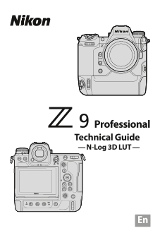 Nikon Mirrorless Cameras Z SeriesZ 9 Technical Guide (N-Log 3D LUT Edition) - Owner's Manual & User Guide in English - Page 1