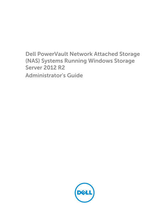 Dell PowerVault NAS Systems Running Windows Storage Server 2012 R2 Administrator's Guide - Page 1