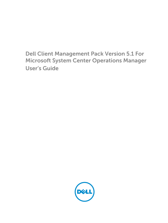 Dell Client Management Pack Version 5.1 for Microsoft System Center Operations Manager User's Guide and Manual - Page 1