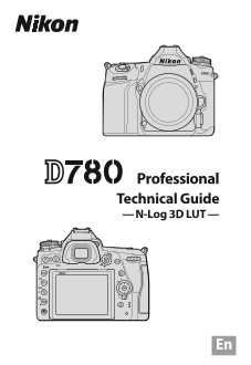 Nikon D780 Technical Guide (N-Log 3D LUT Edition) - Page 1