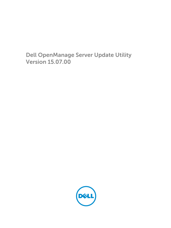 Dell OpenManage Server Update Utility Version 15.07.00 User Guide - Page 1