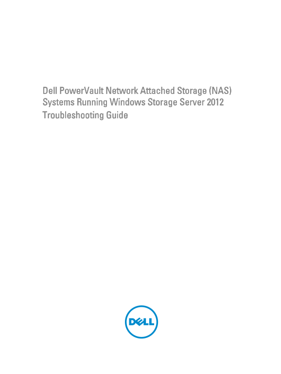 Dell PowerVault NAS Systems Running Windows Storage Server 2012 Troubleshooting Guide - Page 1