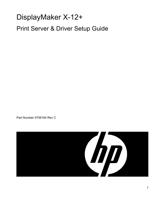 HP ColorSpan Legacy Printer DisplayMaker X-12+ - Print Server and Driver Setup Guide - Page 1