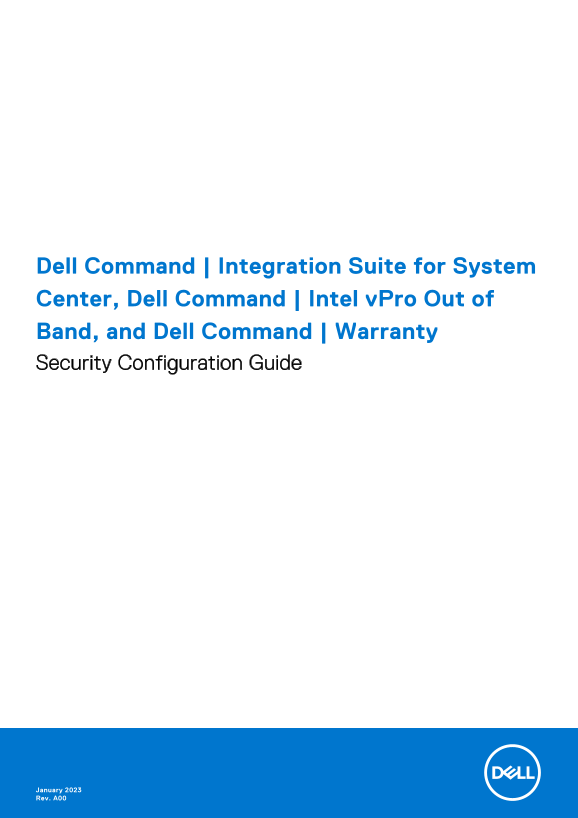 Dell Command Integration Suite for System Center, Dell Command Intel vPro Out of Band, and Dell Command Warranty Security Configuration Guide - Page 1