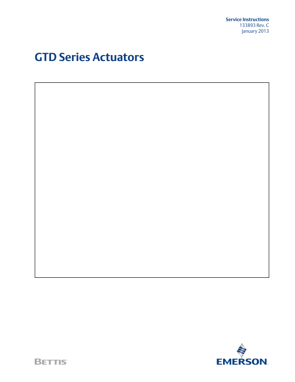 EMERSON Manual Service Instructions for GTD Series Actuator Bettis - Page 1