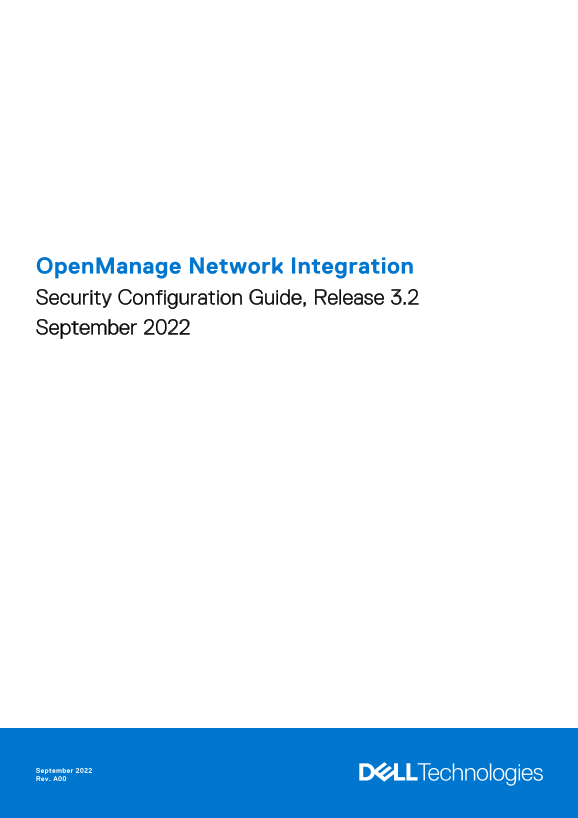 Dell OpenManage Network Integration Security Configuration Guide, Release 3.2 September 2022 - Page 1