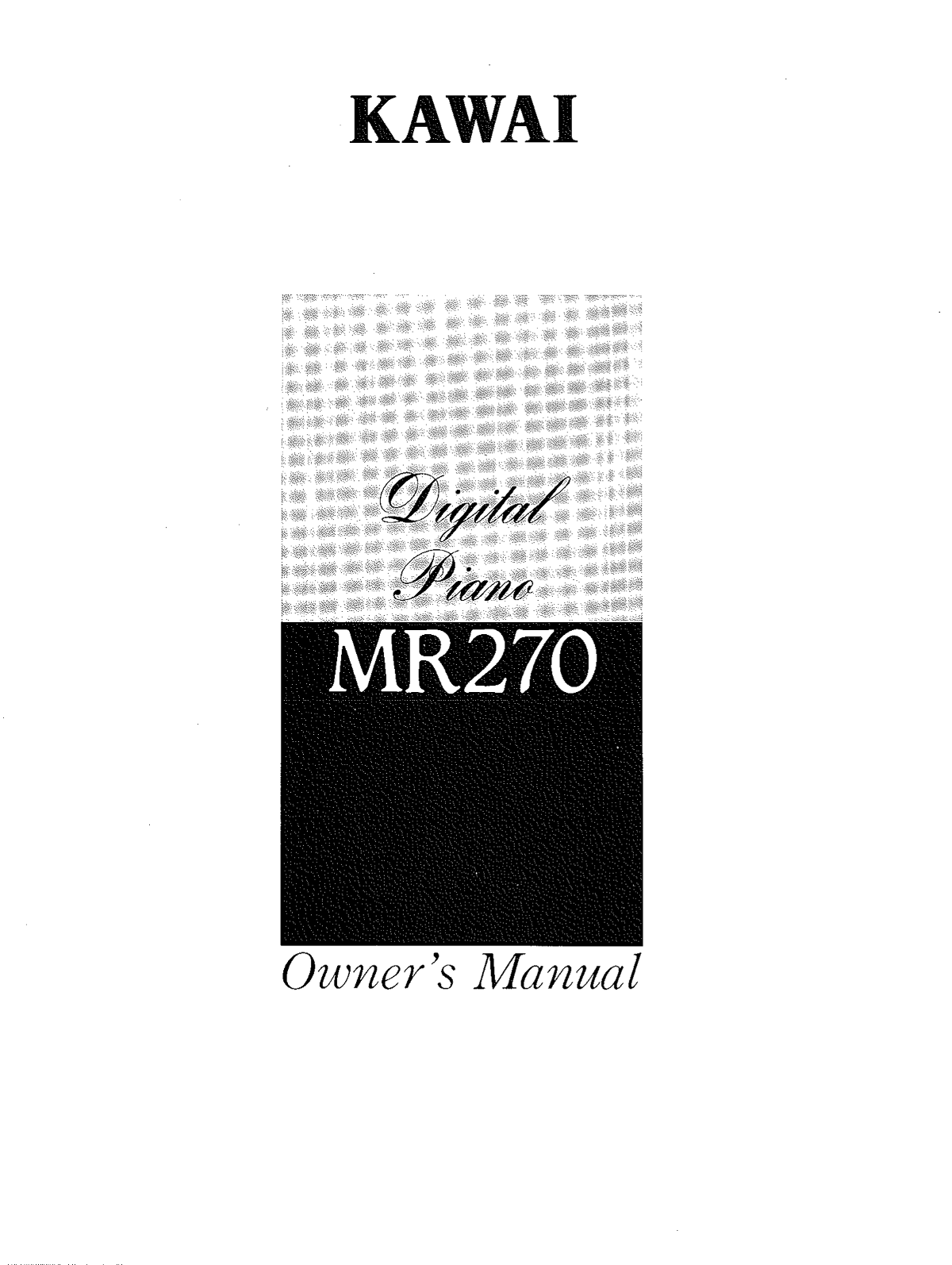 KAWAI MR270 Digital Piano Owner's Manual - Page 1