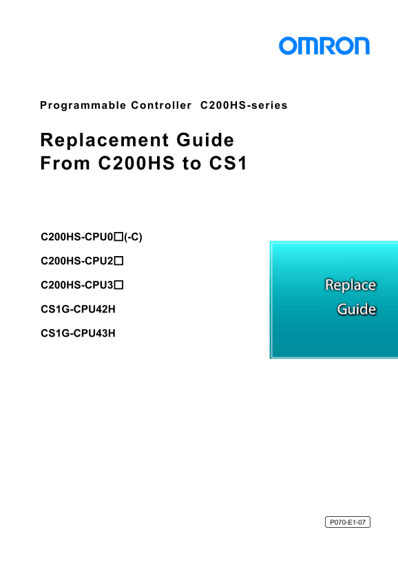 OMRON PLC Mechanical Controller IPC Multi-Axis Controller Touch Screen C200HX, C200HG, C200HE Series Overview C200HX, C200HG, C200HE C200HS → CS1 Replacement Guide - Page 1