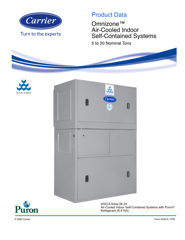Carrier Omnizone™ Constant Volume Air-Cooled Cooling Unit 50XCA 50XCA06-24 Omnizone™ Air-Cooled Indoor Self-Contained Systems with Puron® Refrigerant (R-410A) 5 to 20 Nominal Tons - Page 1