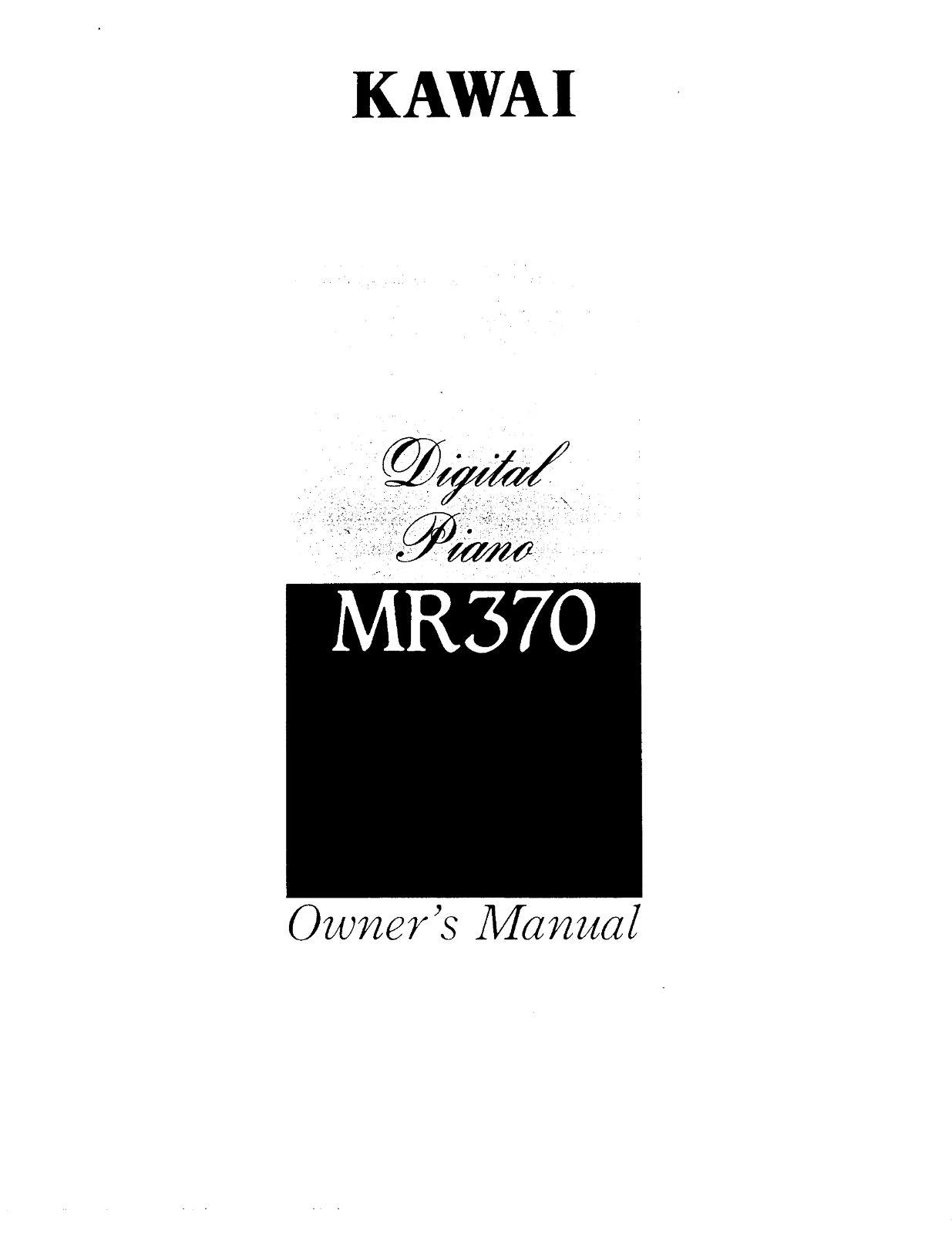 KAWAI MR370 Digital Piano Owner's Manual - Page 1