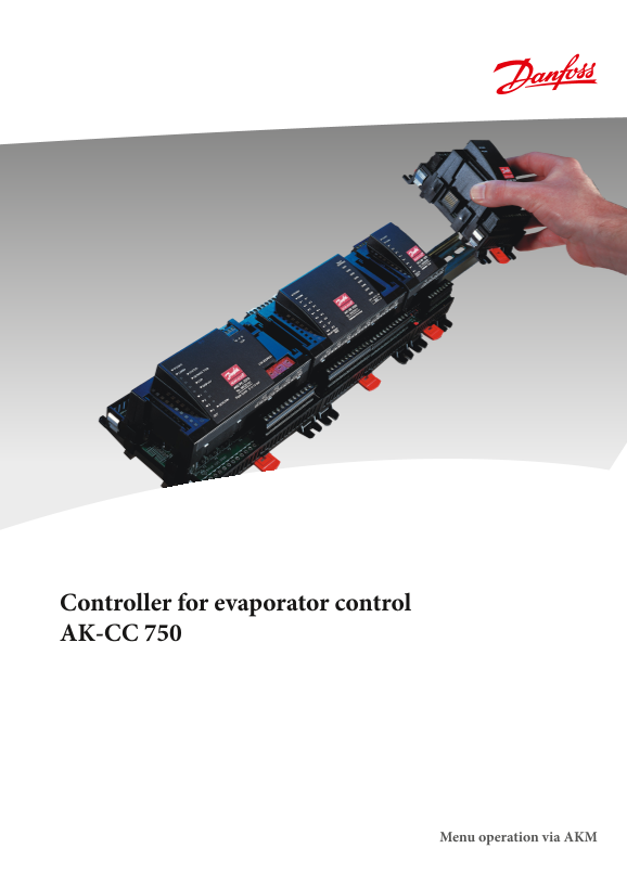 Danfoss Controller for Evaporator Control AK-CC 750, Menu Operation via AKM Sw. 6.3x Design Guide - Page 1