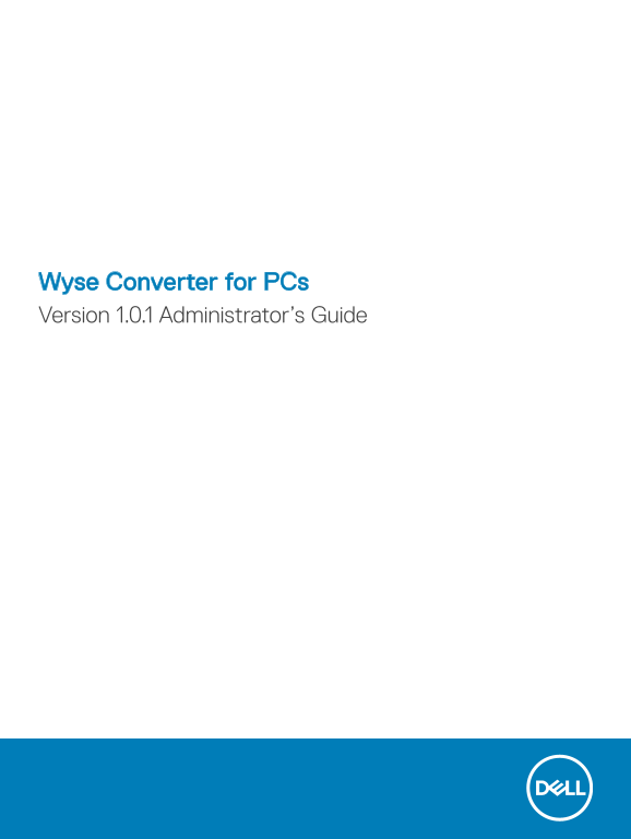 Dell Wyse Converter for PCs Version 1.0.1 Administrator's Guide - Page 1