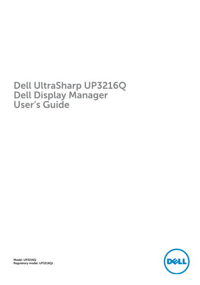 Dell UltraSharp UP3216Q Dell Display Manager User’s Guide - Page 1