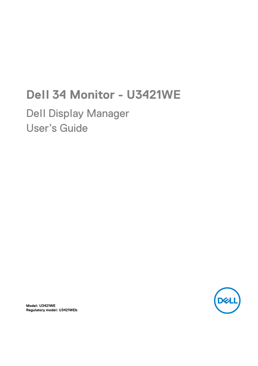 Dell U3421WE Dell Display Manager User’s Guide - Page 1