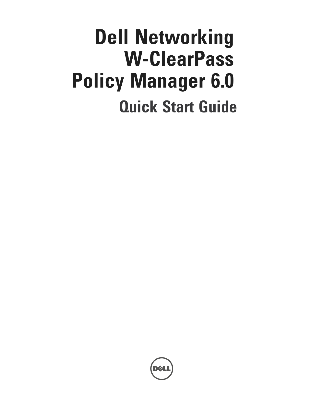 Dell Powerconnect W-ClearPass Virtual Appliances W-ClearPass Policy Manager 6.0 Quick Start Guide - Page 1