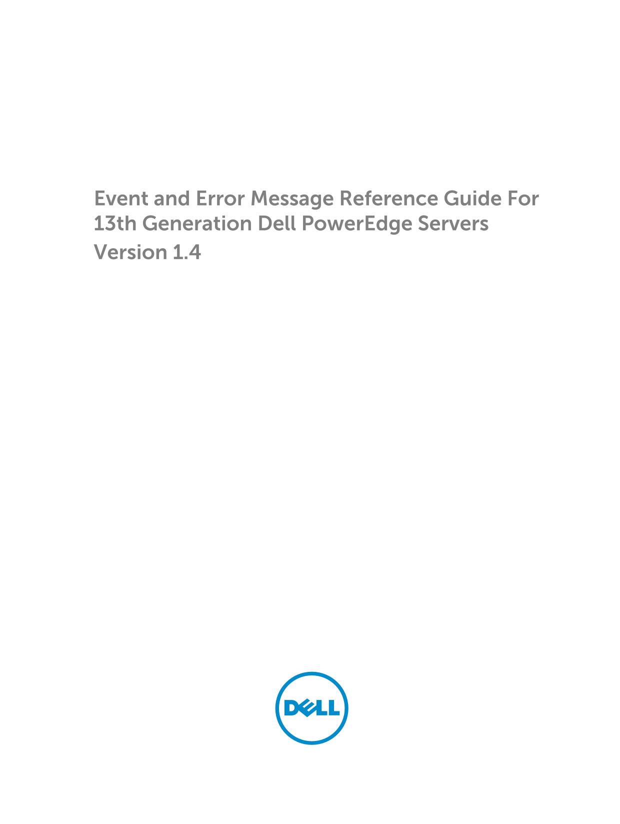 Dell Event and Error Message Reference Guide For 13th Generation Dell PowerEdge Servers Version 1.4 Owners Manual - User Guide - Page 1