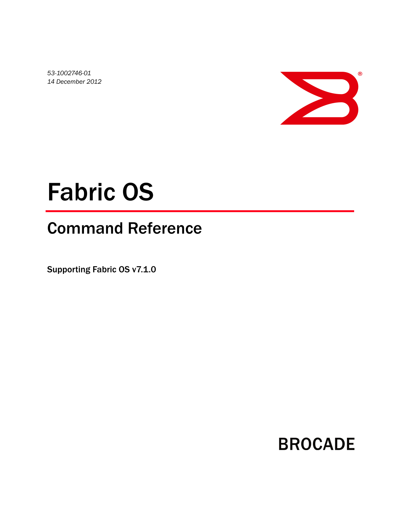 Dell Brocade 5100 Fabric OS Command Reference v7.1.0 User Guide - Page 1