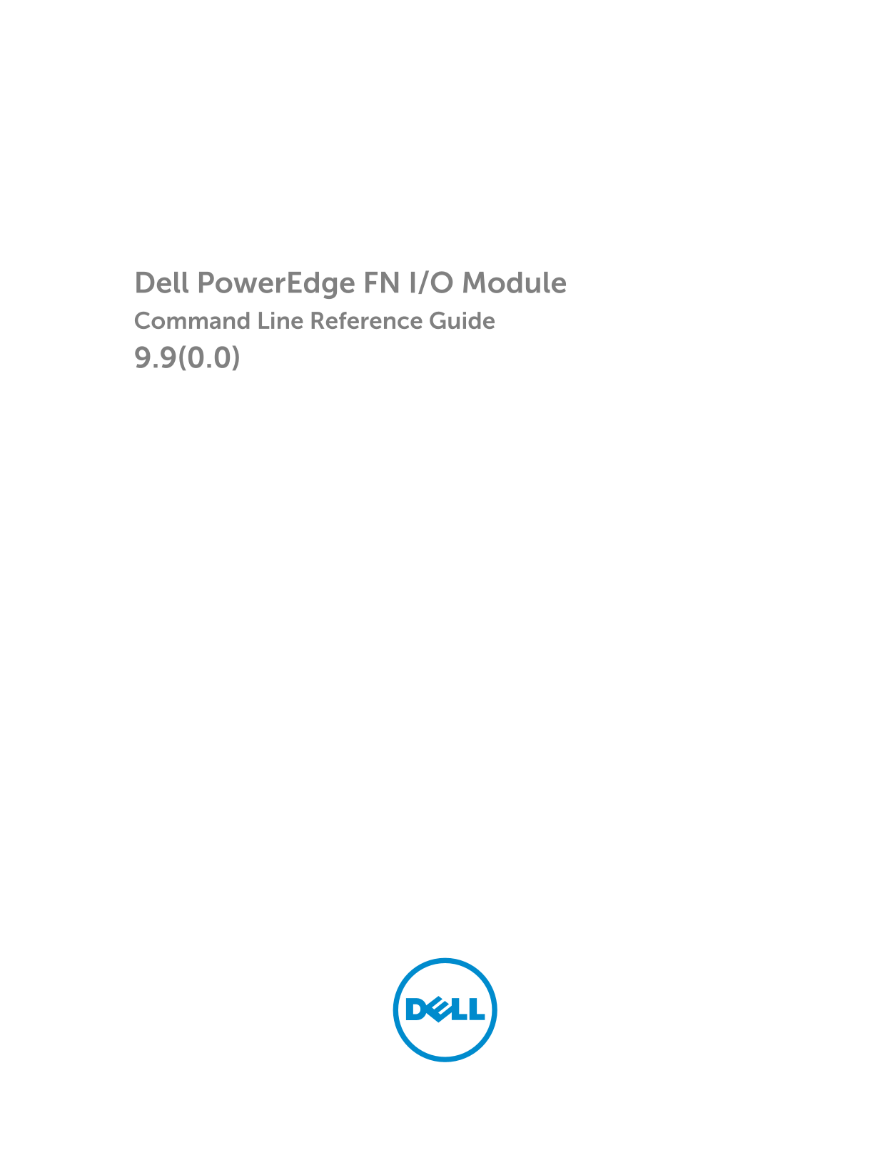 Dell PowerEdge FN I/O Module Command Line Reference Guide 9.9(0.0) - Page 1