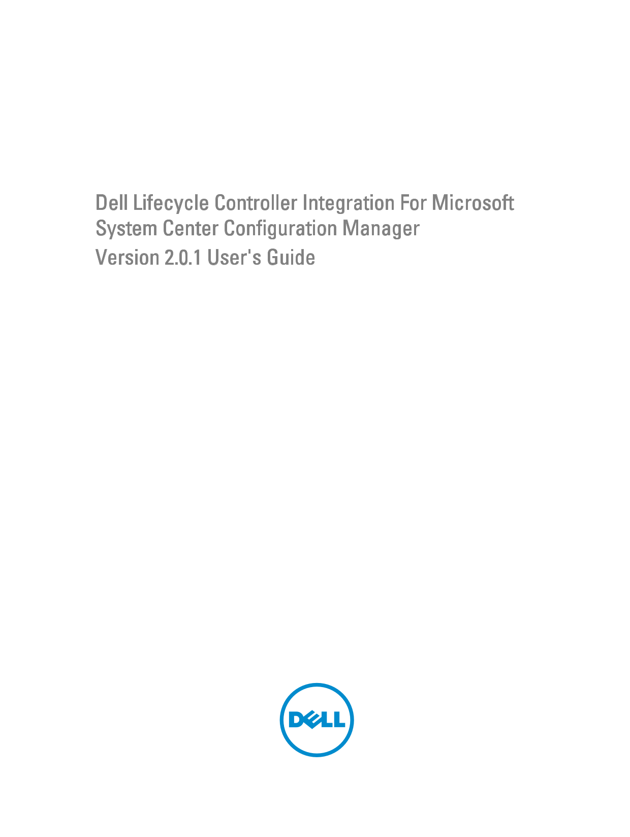 Dell Lifecycle Controller Integration for Microsoft System Center Configuration Manager Version 2.0.1 User's Guide - Page 1