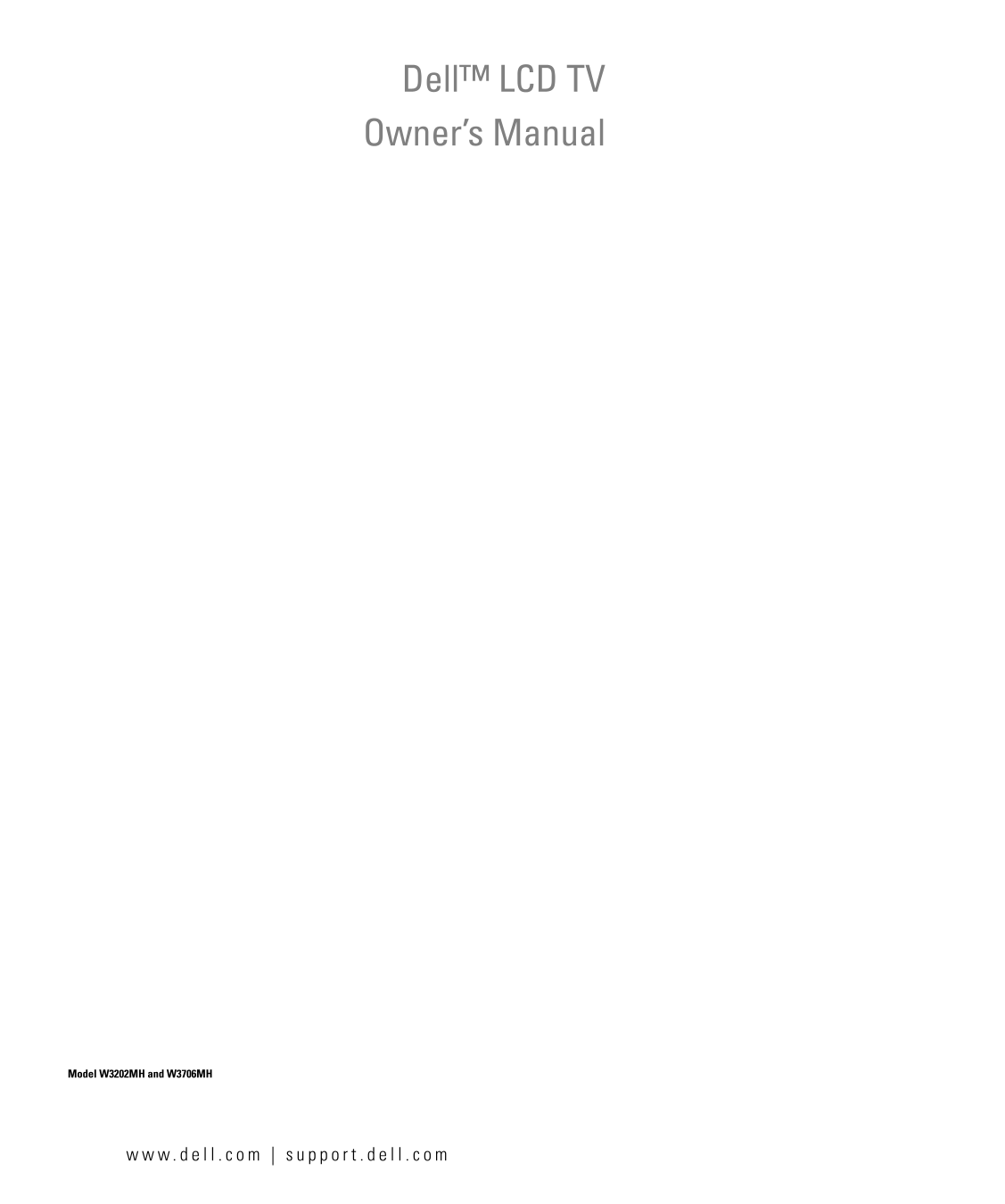 Dell LCD TV W3202MJ Owner's ManualNote: In this case, there is no need to include the word "Owner's" twice since it is clear from the context that it refers to a user manual. Therefore, the final translated title is:Dell LCD TV W3202MJ User Manual - Page 1