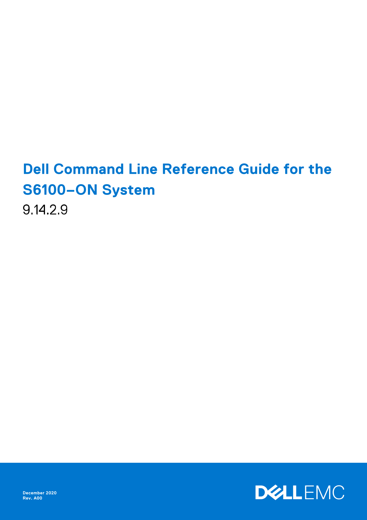 Dell Command Line Reference Guide for the S6100–ON System 9.14.2.9 (Owner's Manual) - Page 1