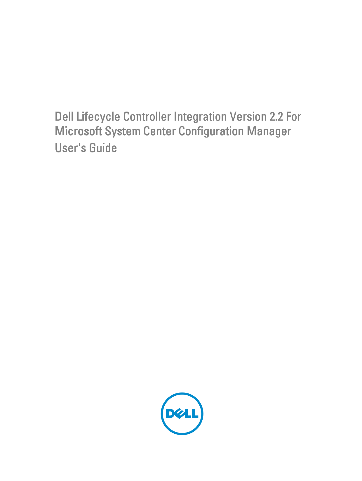 Dell Lifecycle Controller Integration Version 2.2 for Microsoft System Center Configuration Manager User's Guide - Page 1