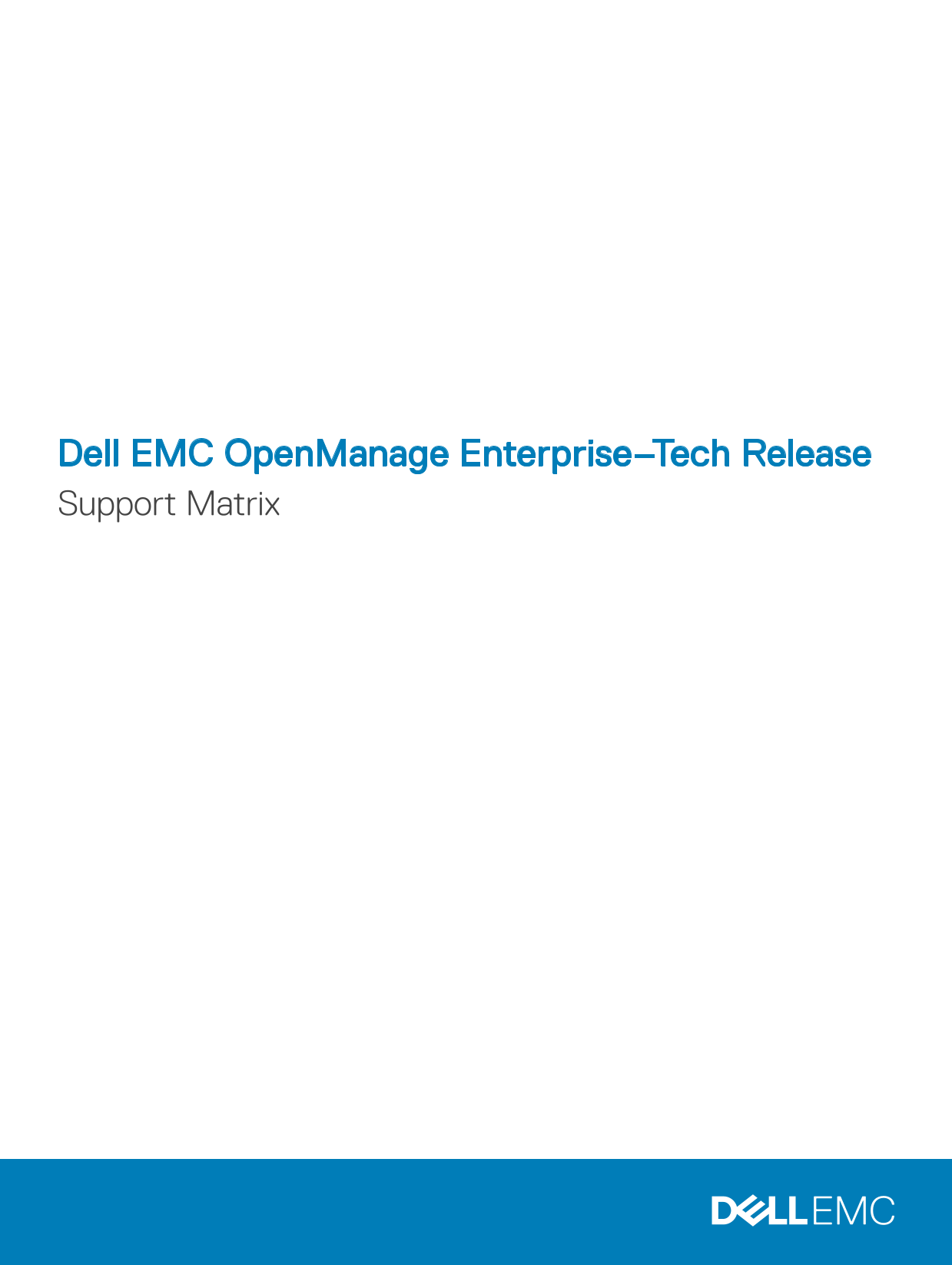 Dell EMC OpenManage Enterprise–Tech Release Support Matrix Owner's Manual, User Guide - Page 1