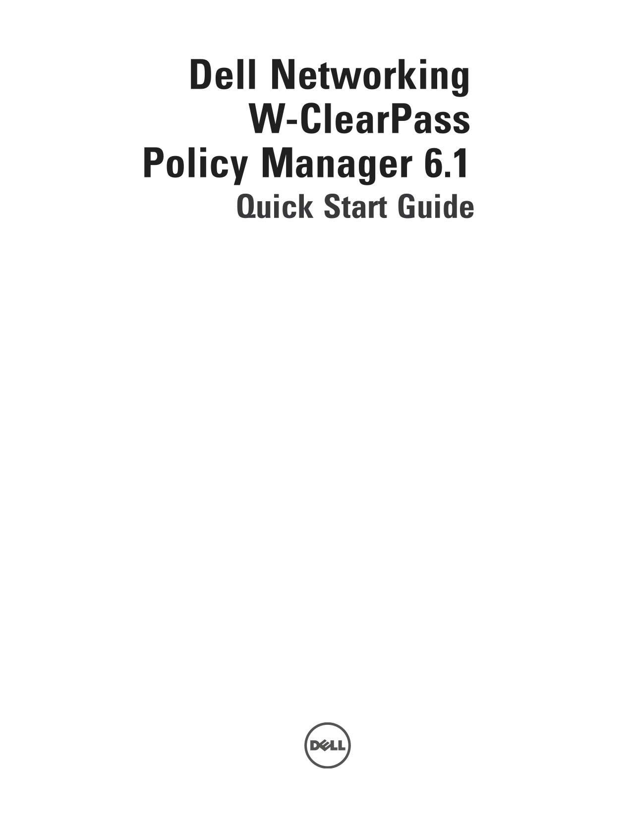 Dell W-ClearPass 6.1/6.2 Policy Manager Quick Start Guide (Also Applies to Version 6.2) Owner's Manual - Page 1