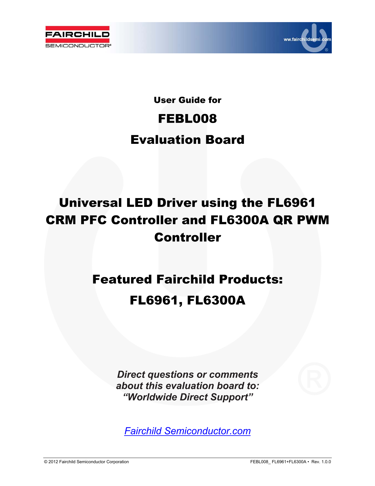 Fairchild Evaluation Board User Guide, Universal LED Driver FL6961 CRM PFC Controller & FL6300A QR PWM Controller Manual - Page 1