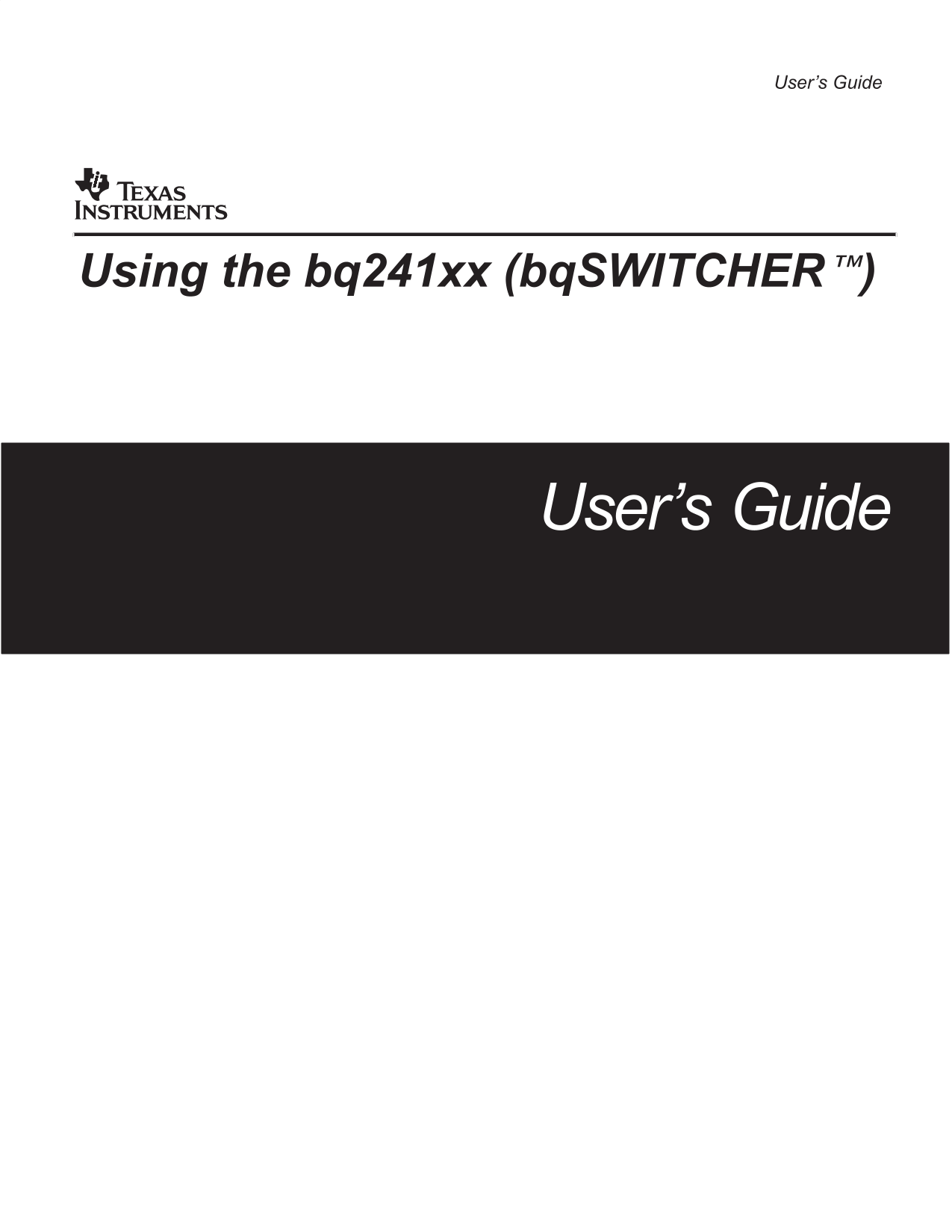Texas Instruments bq241xx bqSWITCHER User’s Guide - Page 1